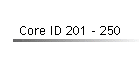 Core ID 201 - 250