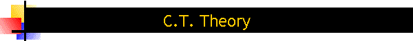 C.T. Theory